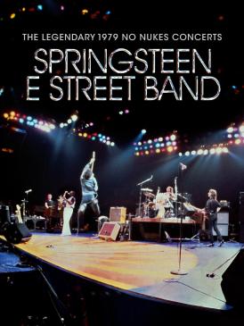 The Legendary 1979 No Nukes Concerts - Springsteen E Street Band Locandina
