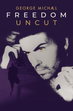 George Michael Freedom Uncut Locandina