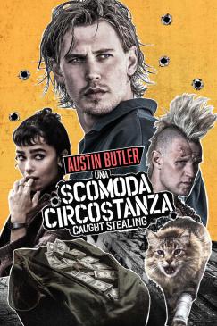  Locandina di Una Scomoda Circostanza - Caught Stealing